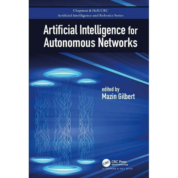Chapman & Hall/CRC Artificial Intelligen Artificial Intelligence for Autonomous Networks, (Hardcover)
