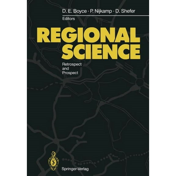 Regional Science: Retrospect and Prospect, (Paperback)