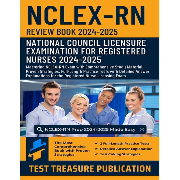 NCLEX RN Review Book 2024-2025: Mastering NCLEX-RN Exam with Comprehensive Study Material, Proven Strategies, Full-Lengt, (Paperback)