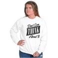 thumbnail image 3 of Dont Even Think About It Attitude Women Plus Size Crewneck Sweatshirt Brisco Brands 2X, 3 of 5