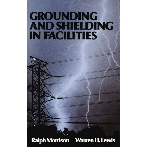 Grounding and Shielding in Facilities, (Hardcover)