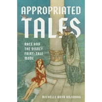 The Donald Haase Fairy-Tale Studies Appropriated Tales: Race and the Disney Fairy-Tale Mode, (Paperback)