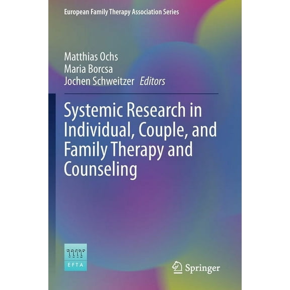 European Family Therapy Association Systemic Research in Individual, Couple, and Family Therapy and Counseling, (Paperback)