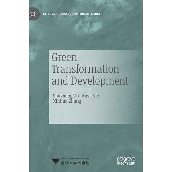 The Great Transformation of China Green Transformation and Development, (Hardcover)