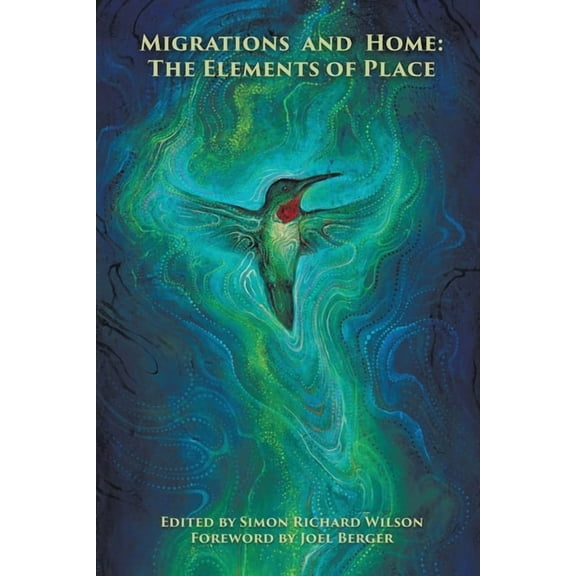 Migrations and Home: The Elements of Place, (Paperback)