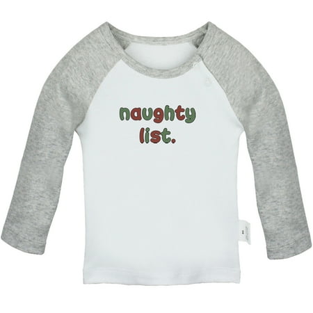 

Naughty List Novelty T shirt For Baby Newborn Babies T-shirts Infant Tops 0-24M Kids Graphic Tees Clothing (Long Gray Raglan T-shirt 6-12 Months)