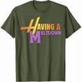 thumbnail image 6 of Having A Meltdown Shirt Funny Retro Saying Tee, 6 of 12