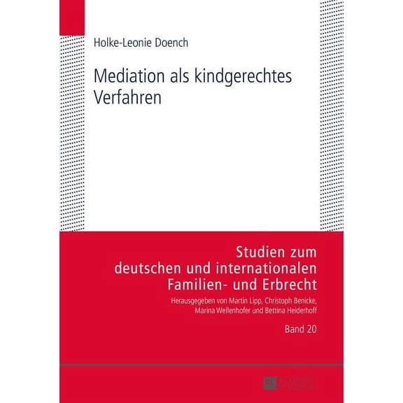 Studien Zum Deutschen Und Internationale Mediation ALS Kindgerechtes Verfahren, Book 20, (Hardcover)