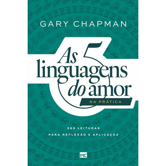 As 5 linguagens do amor na prática: 365 leituras para reflexão e aplicação (Paperback)