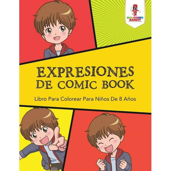 Expresiones De Comic Book: Libro Para Colorear Para Niños De 8 Años, (Paperback)