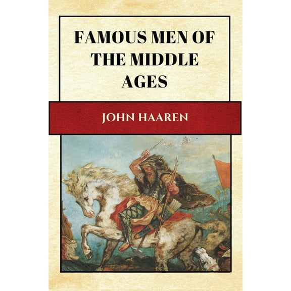 Famous Men of the Middle Ages: New Large Print Edition for enhanced readability, (Paperback)