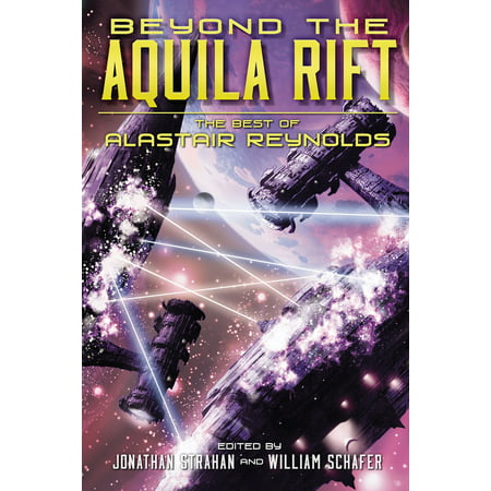 Beyond the Aquila Rift: The Best of Alastair Reynolds - (Roxy Reynolds At Her Best)