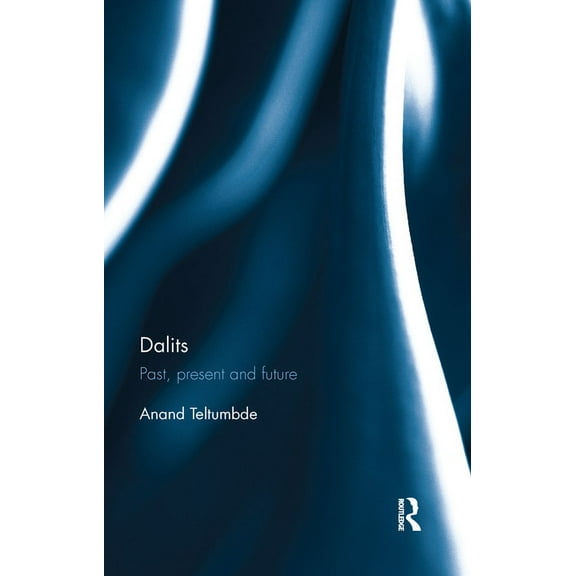 Dalits: Past, Present and Future, (Paperback)