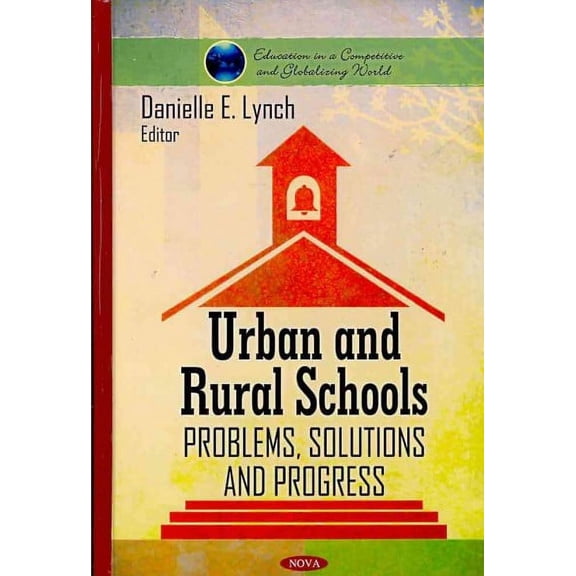 Urban and Rural Schools : Problems, Solutions and Progress