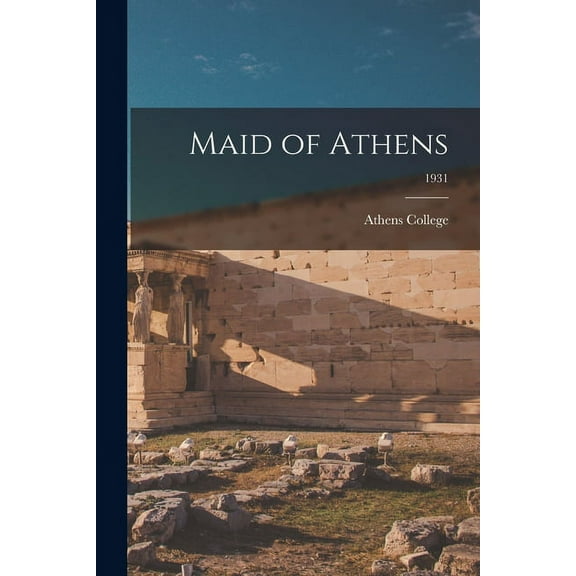 Maid of Athens; 1931, (Paperback)