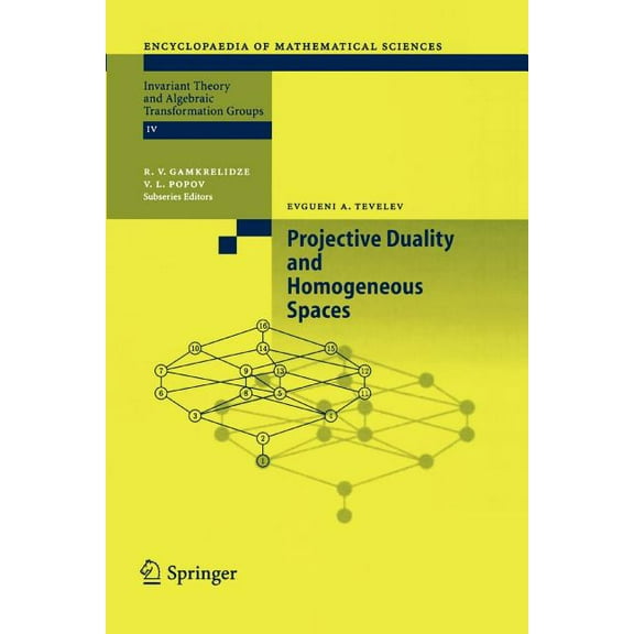 Encyclopaedia of Mathematical Sciences Projective Duality and Homogeneous Spaces, Book 133, (Paperback)