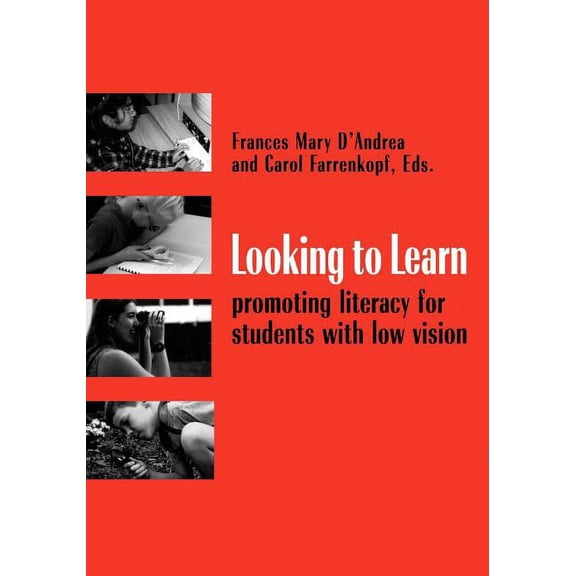 Looking to Learn: Promoting Literacy for Students with Low Vision, (Paperback)
