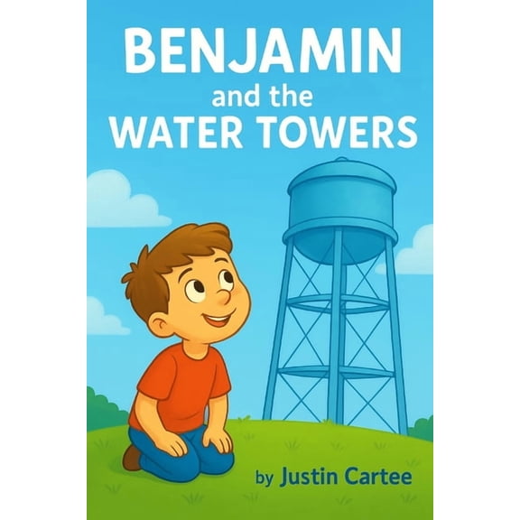 Benjamin and the Water Towers, (Paperback)