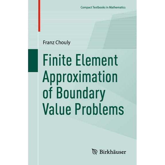 Compact Textbooks in Mathematics Finite Element Approximation of Boundary Value Problems, (Paperback)