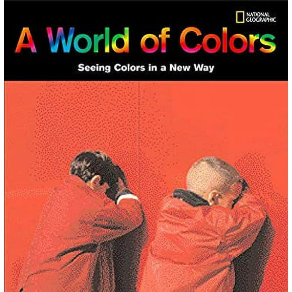 Pre-Owned A World of Colors : Seeing Colors in a New Way 9781426305566