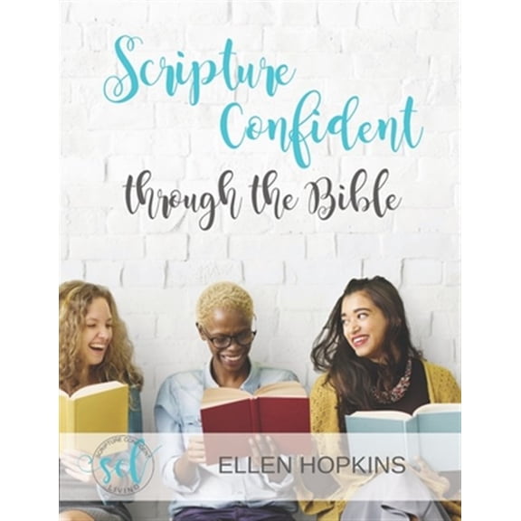 Pre-Owned Scripture Confident through the Bible (Paperback) by Ellen Hopkins