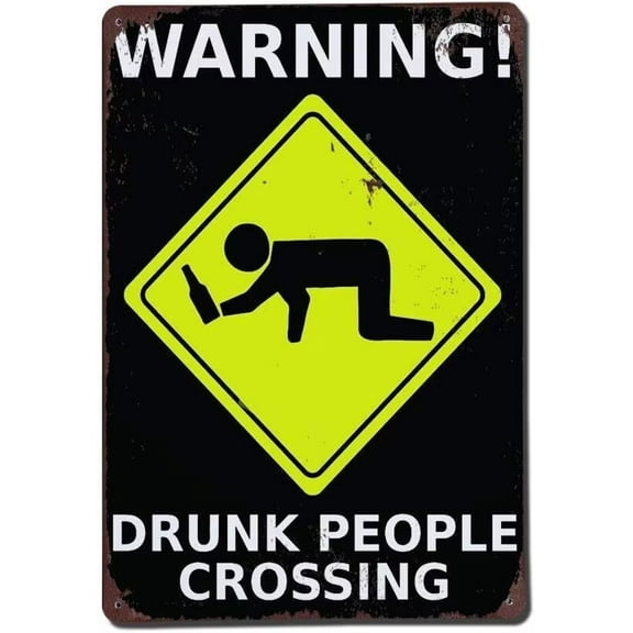 Wall Decor Metal Sign- 12 X 16 Inches Aluminum Metal Sign - Warning Drunk People Crossing Plates
