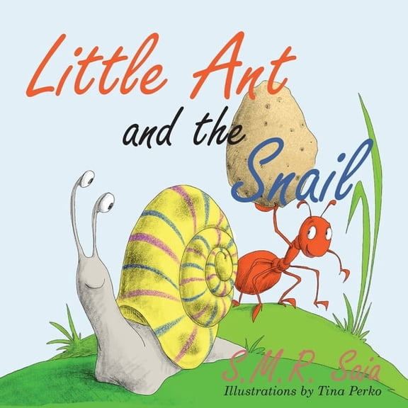 Little Ant Books Little Ant and the Snail: Slow and Steady Wins the Race, Book 11, (Paperback)