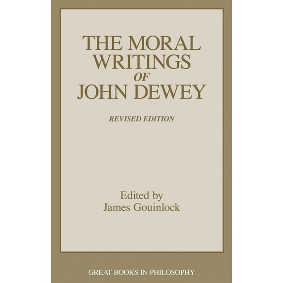 Pre-Owned Moral Writings of John Dewey (Paperback) 0879758821 9780879758820