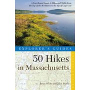 50 Hikes in Massachusetts : A Year-Round Guide to Hikes and Walks from the Top of the Berkshires to the Tip of Cape Cod - Paperback