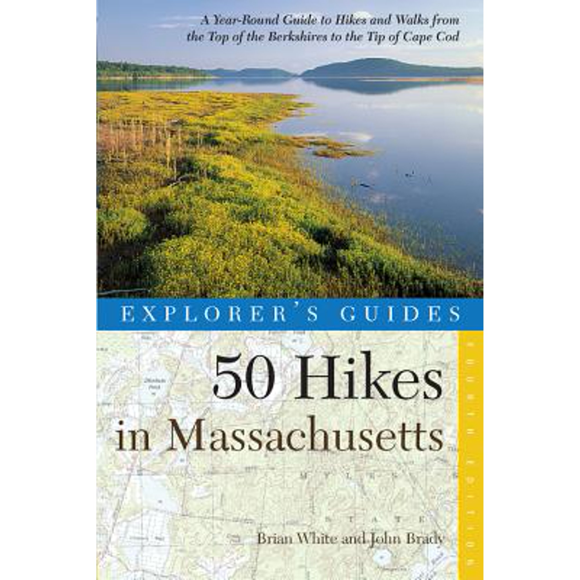 50 Hikes in Massachusetts : A Year-Round Guide to Hikes and Walks from the Top of the Berkshires to the Tip of Cape Cod - Paperback
