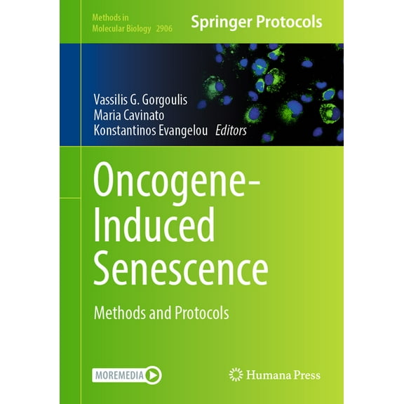 Methods in Molecular Biology Oncogene-Induced Senescence: Methods and Protocols, Book 2906, (Hardcover)