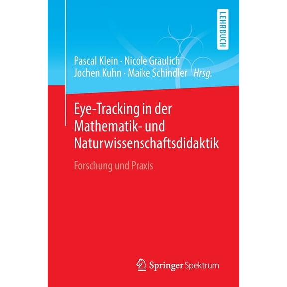 Eye-Tracking in Der Mathematik- Und Naturwissenschaftsdidaktik: Forschung Und PRAXIS, (Paperback)