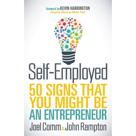 Self-Employed: 50 Signs That You Might Be an Entrepreneur, (Paperback)