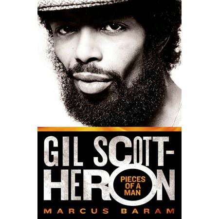 Gil Scott-Heron: Pieces of a Man : Pieces of a (Gil Scott Heron The Best Of Gil Scott Heron)