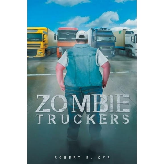 Zombie Truckers, (Paperback)