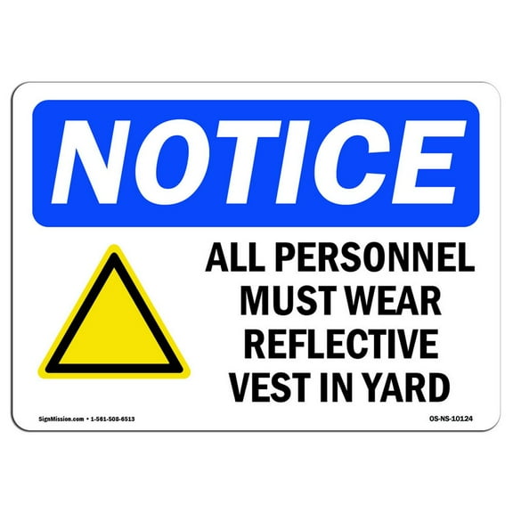 OSHA Notice Sign - All Personnel Must Wear Reflective | Plastic Sign | Protect Your Business, Construction Site, Warehouse & Shop Area |  Made in the USA