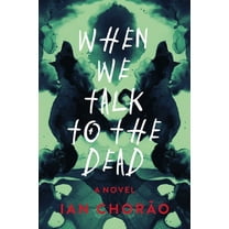 When We Talk to the Dead, (Hardcover)