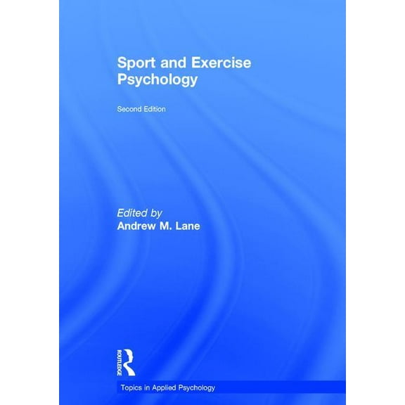 Topics in Applied Psychology Sport and Exercise Psychology, (Hardcover)