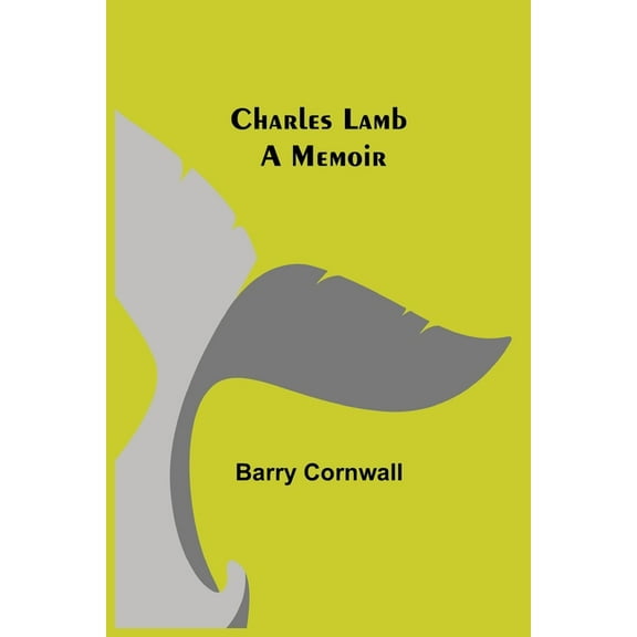 Charles Lamb: A Memoir, (Paperback)