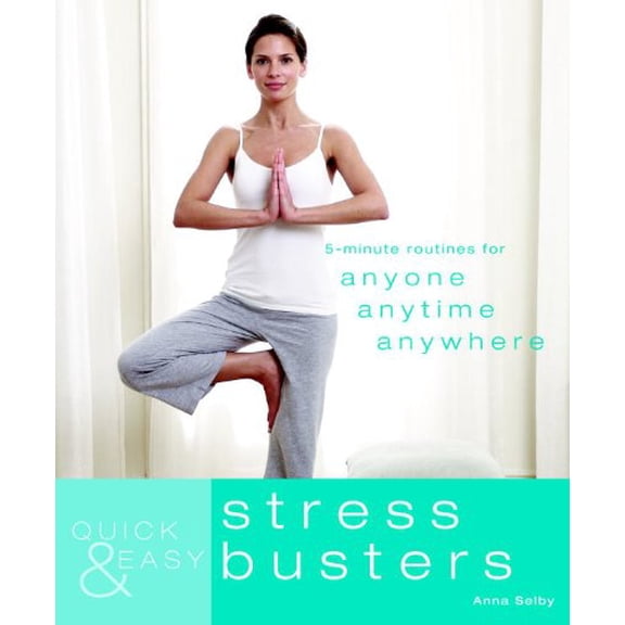 Pre-Owned Quick & Easy: Stress Busters: 5-Minute Routines for Anyone, Anytime, Anywhere (Paperback) 1844837963 9781844837960