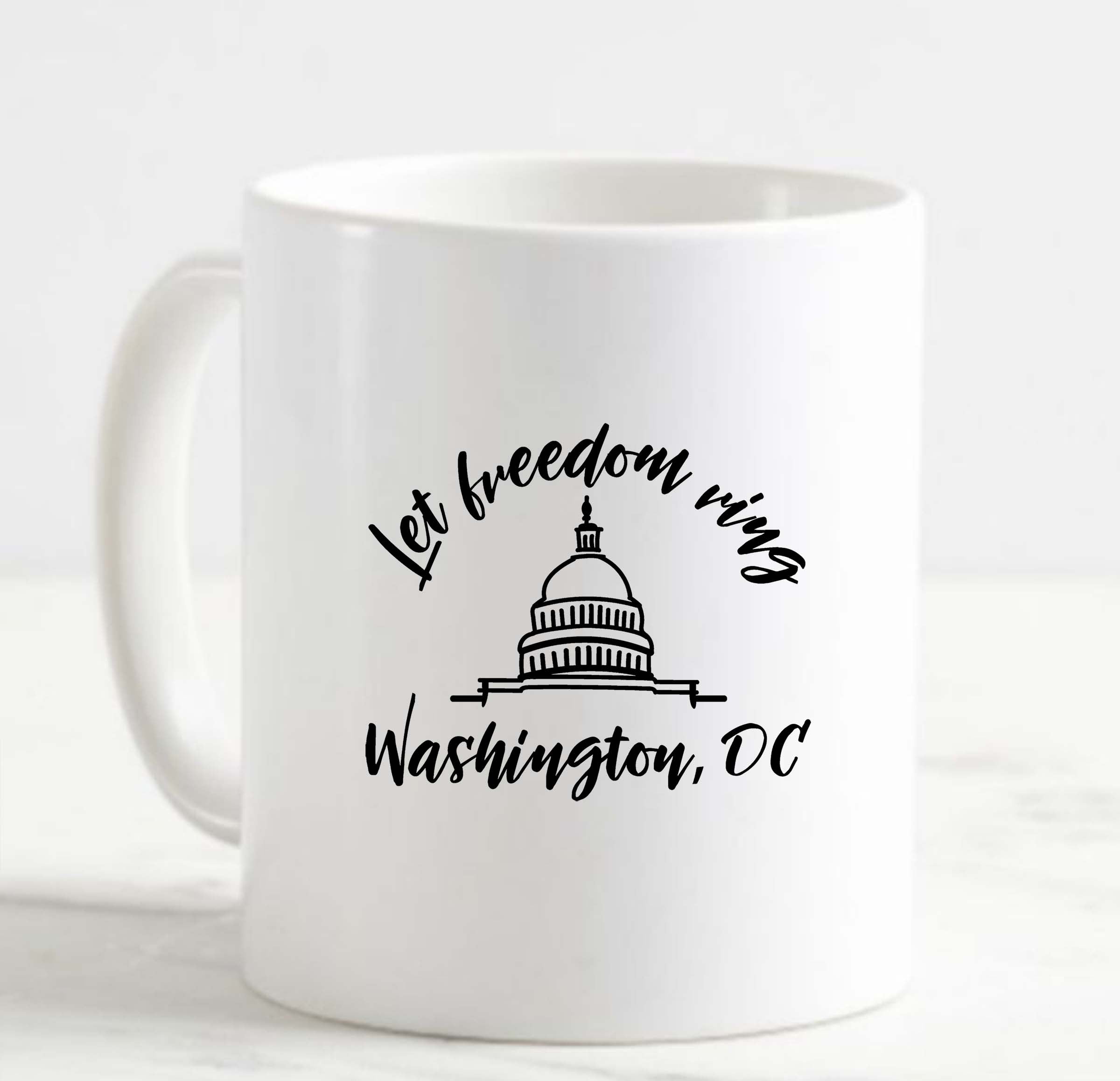 Coffee Mug Let Freedom Ring Washington, Dc Capital Monuments White Cup