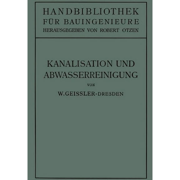 Kanalisation Und Abwasserreinigung, (Paperback)
