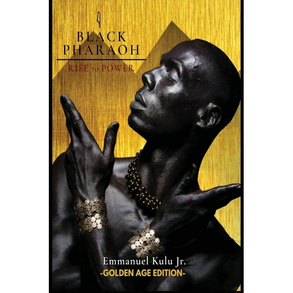 I, Black Pharaoh: Rise to Power (Golden Age Edition), (Hardcover)