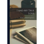 I and My True Love (Paperback)