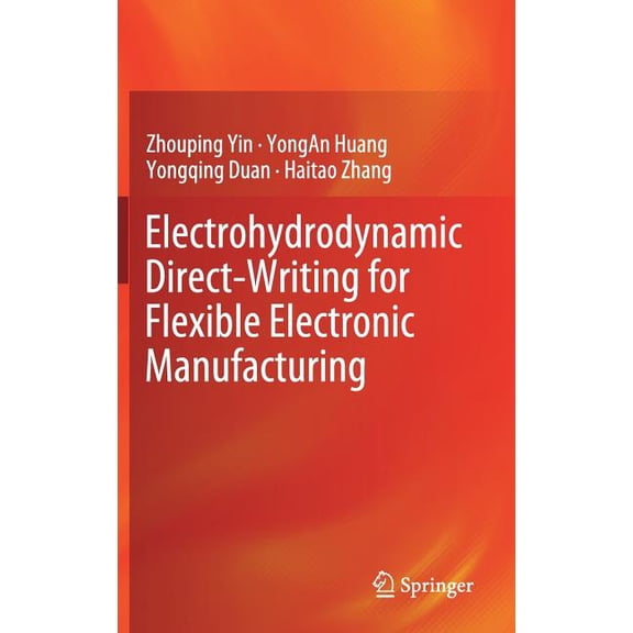 Electrohydrodynamic Direct-Writing for Flexible Electronic Manufacturing, (Hardcover)