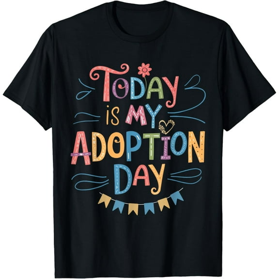 Exquisite and comfortable-Today Is My Adoption Day Cute Foster Parent Adopted Child T-Shirt