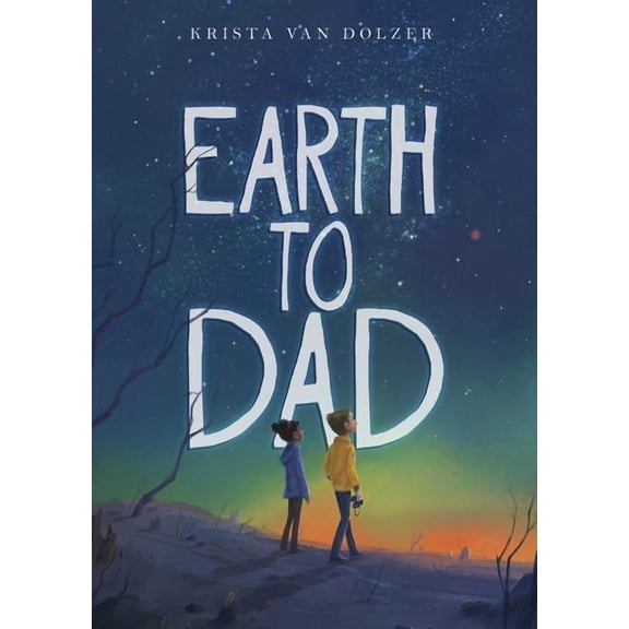 Earth to Dad, (Hardcover)