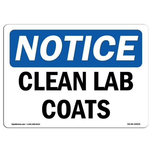 SignMission OS-NS-A-1218-L-10609 12 x 18 in. OSHA Notice Sign - Clean Lab Coats