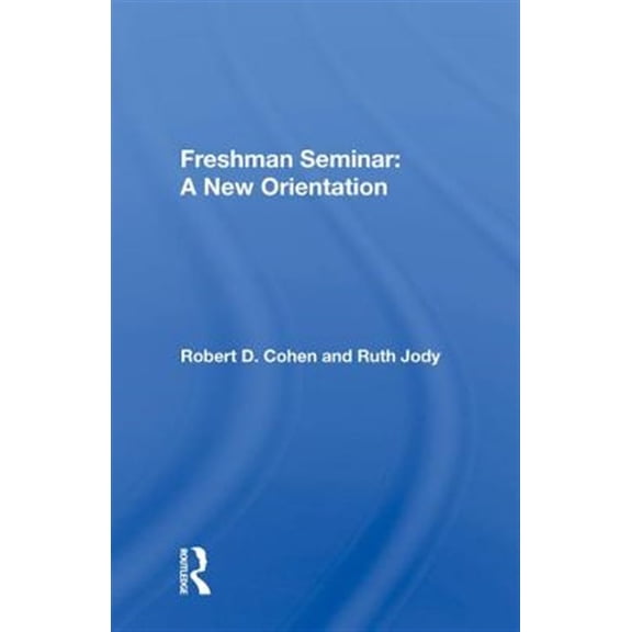 Pre-Owned Freshman Seminar: A New Orientation, (Hardcover)