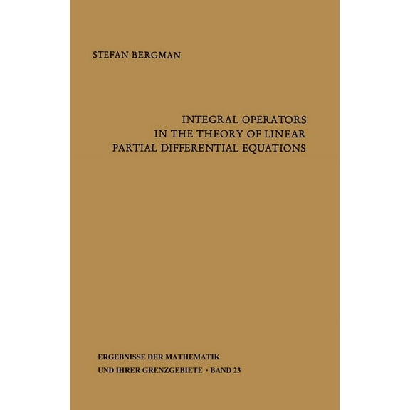 Integral Operators in the Theory of Linear Partial Differential Equations (Paperback)
